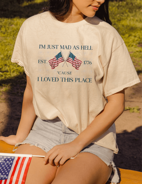 I’m Just Mad As Hell ‘Cause I Loved This Place Shirt