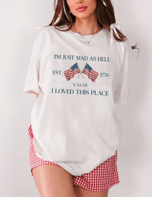 I’m Just Mad As Hell ‘Cause I Loved This Place Shirt