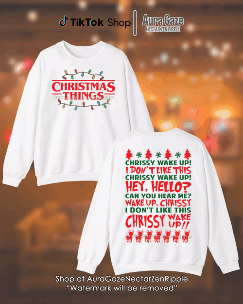 Chrissy Wakeup Stranger Things – Sweatshirt