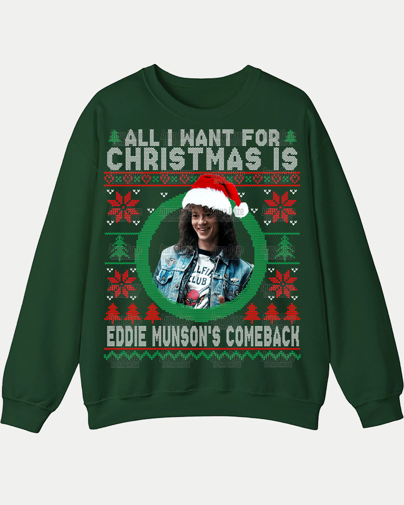 All I Want For Christmas Is Eddie’s Comeback – Sweatshirt All I Want For Christmas Is Eddie’s Comeback – Sweatshirt