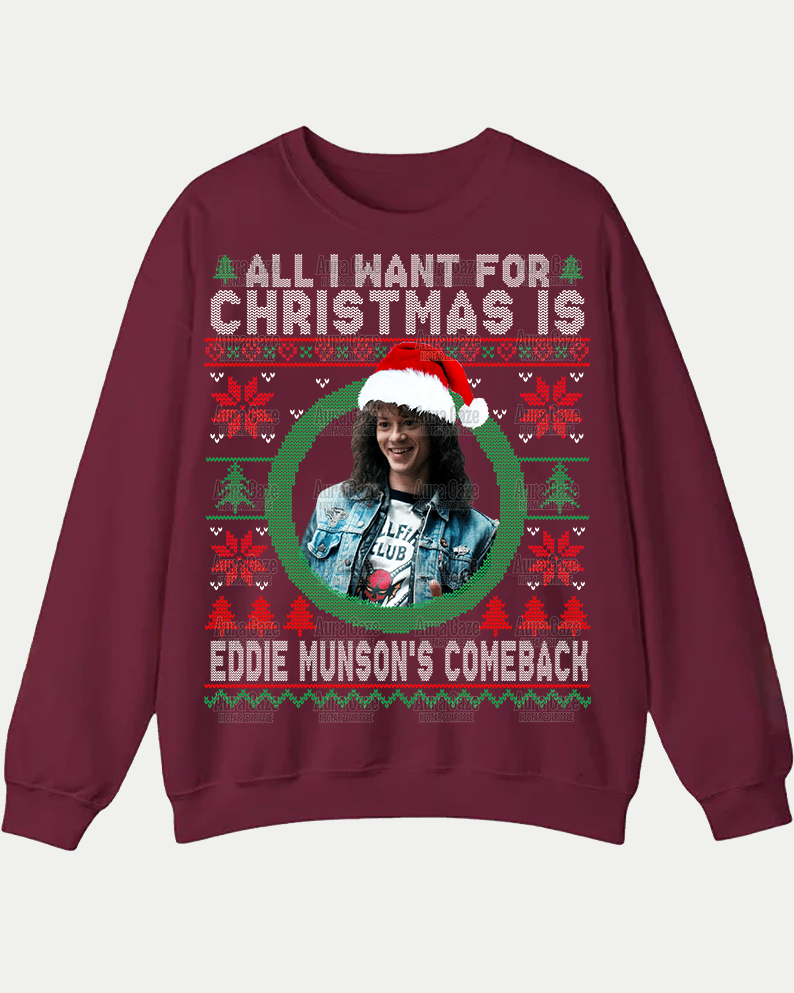 All I Want For Christmas Is Eddie’s Comeback – Sweatshirt All I Want For Christmas Is Eddie’s Comeback – Sweatshirt