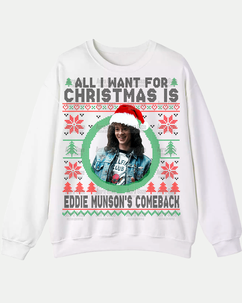 All I Want For Christmas Is Eddie’s Comeback – Sweatshirt All I Want For Christmas Is Eddie’s Comeback – Sweatshirt