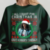 All I Want For Christmas Is For Steve To Survive – Sweatshirt