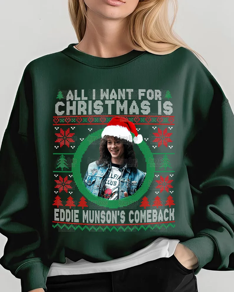 All I Want For Christmas Is Eddie’s Comeback – Sweatshirt All I Want For Christmas Is Eddie’s Comeback – Sweatshirt