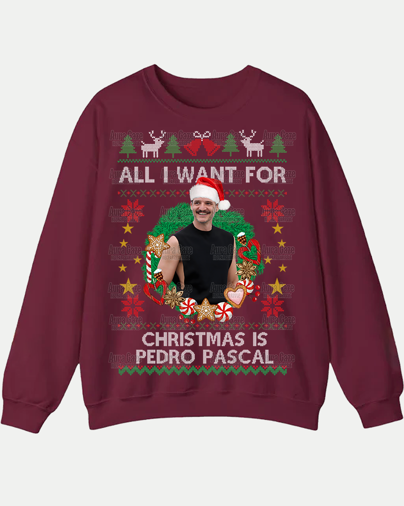 All I Want For Christmas Is Pedro Pascal – Sweatshirt All I Want For Christmas Is Pedro Pascal – Sweatshirt