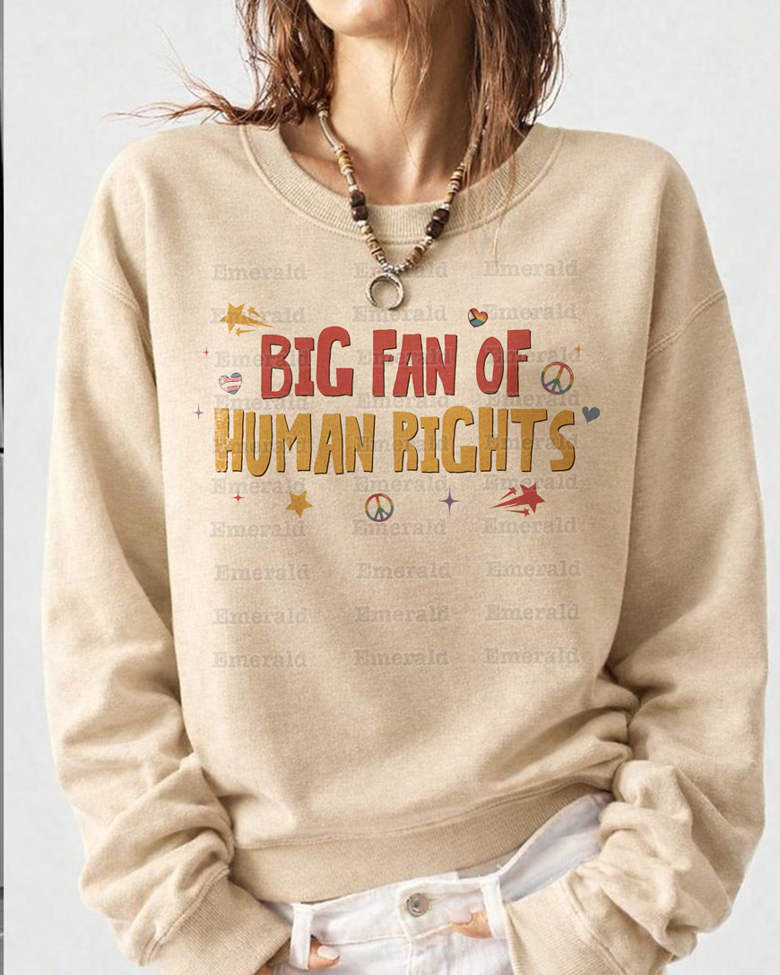 Big Fan Of Human Rights – Sweatshirt Big Fan Of Human Rights – Sweatshirt