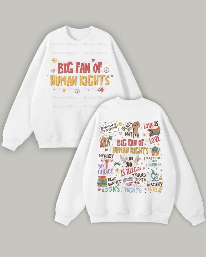 Big Fan Of Human Rights – Sweatshirt