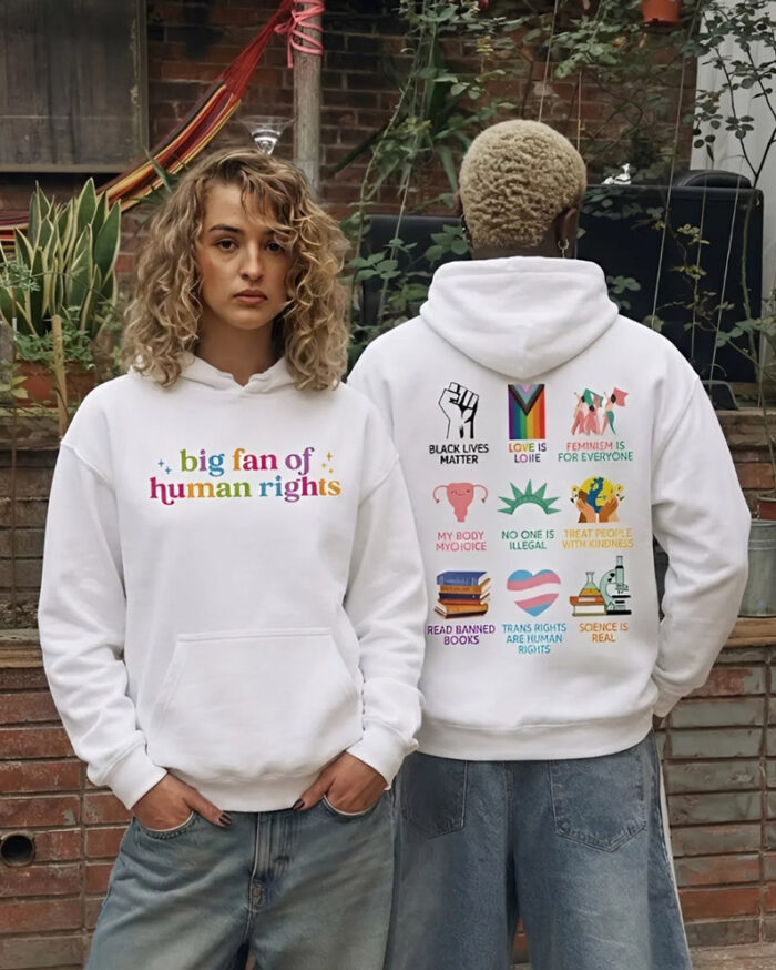 Big Fan Of Human Rights – 2-Side Hoodie