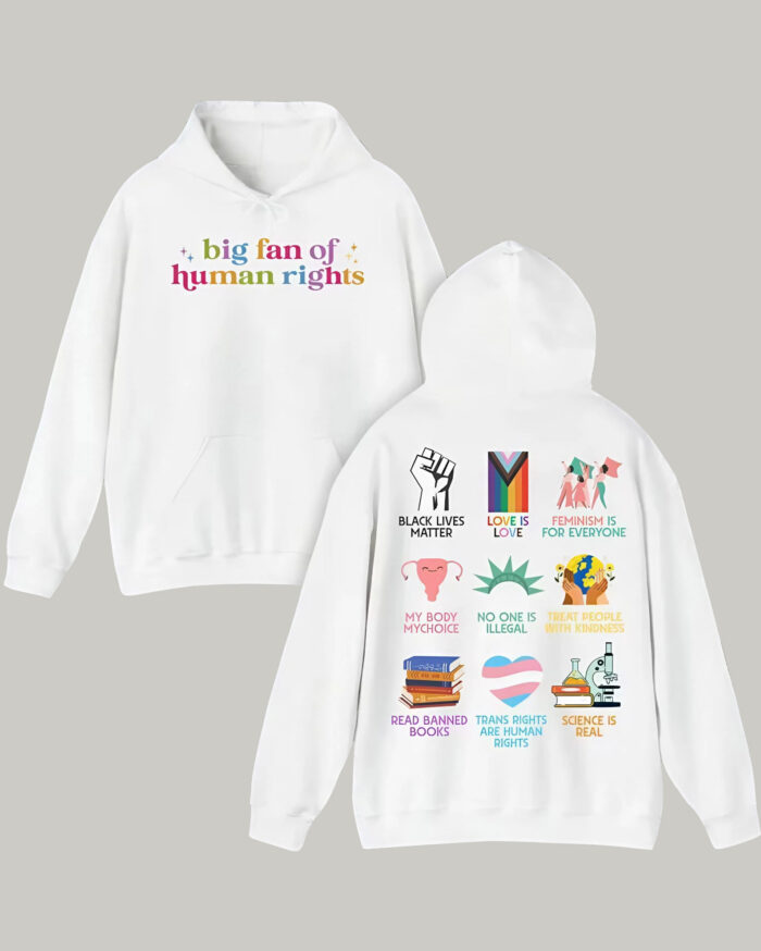 Big Fan Of Human Rights – 2-Side Hoodie